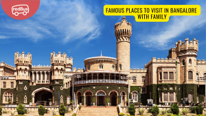 20 Famous Places to Visit in Bangalore with Family