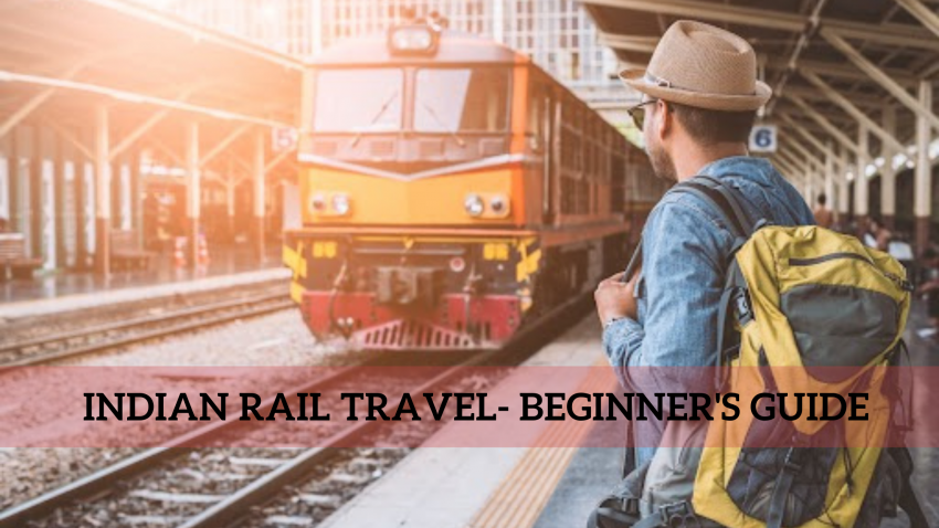 Indian Rail Travel- Beginner's Guide