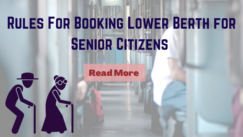 Rules to Book Lower Berth For Senior Citizens