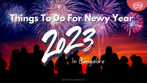 Things to Do in Bangalore for New Year’s 2023