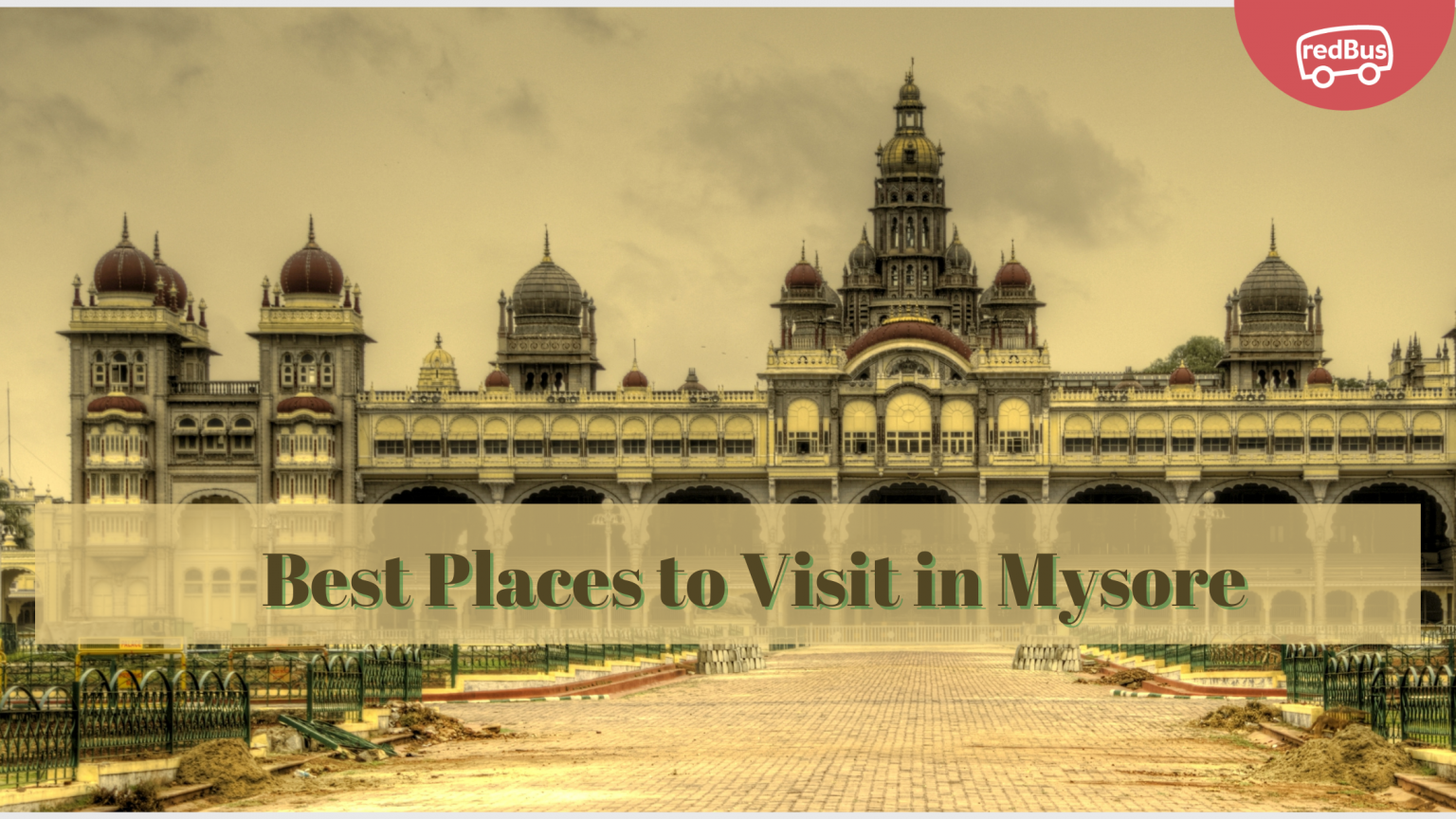 Best Places To Visit In Mysore - RedBus Blog