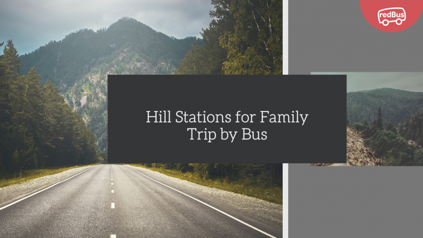 Hill Stations for Family Trip by Bus