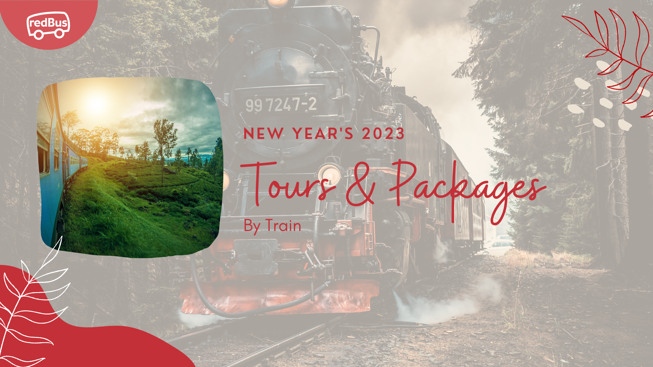 New Year’s 2023: Train Travel & Tour Packages