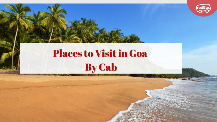 Places to Visit in Goa By Cab