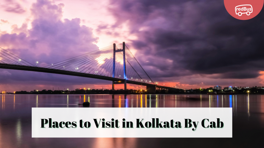 Places to Visit in Kolkata By Cab