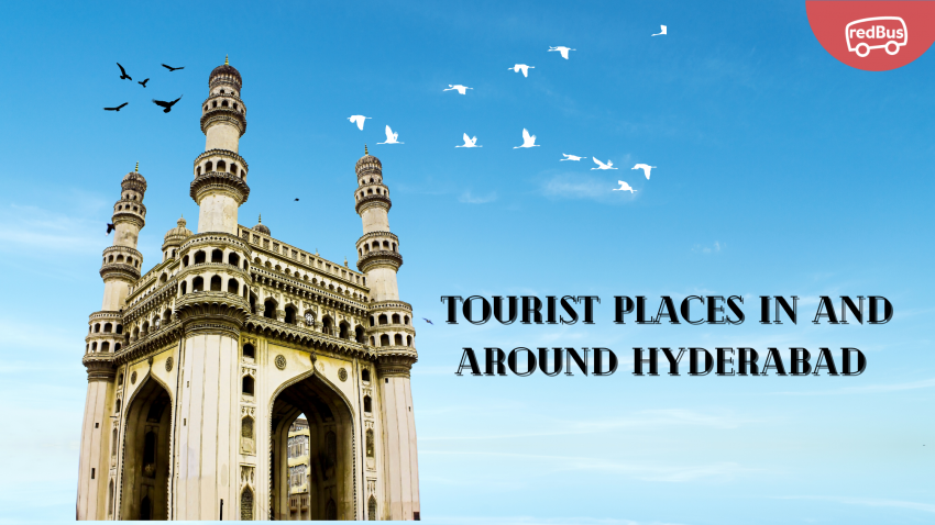 Tourist Places in and around Hyderabad