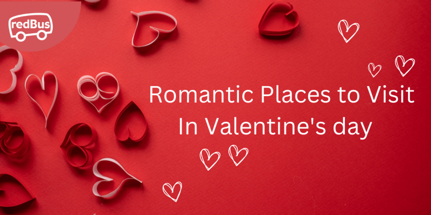 Romantic places to visit this Valantine's day