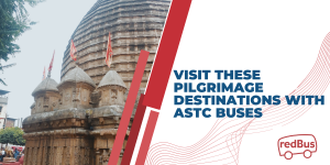 Make ASTC bus reservations to visit pilgrimage Destinations in Assam.