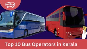 10 Trusted Bus Services For Travelling To and From Kerala