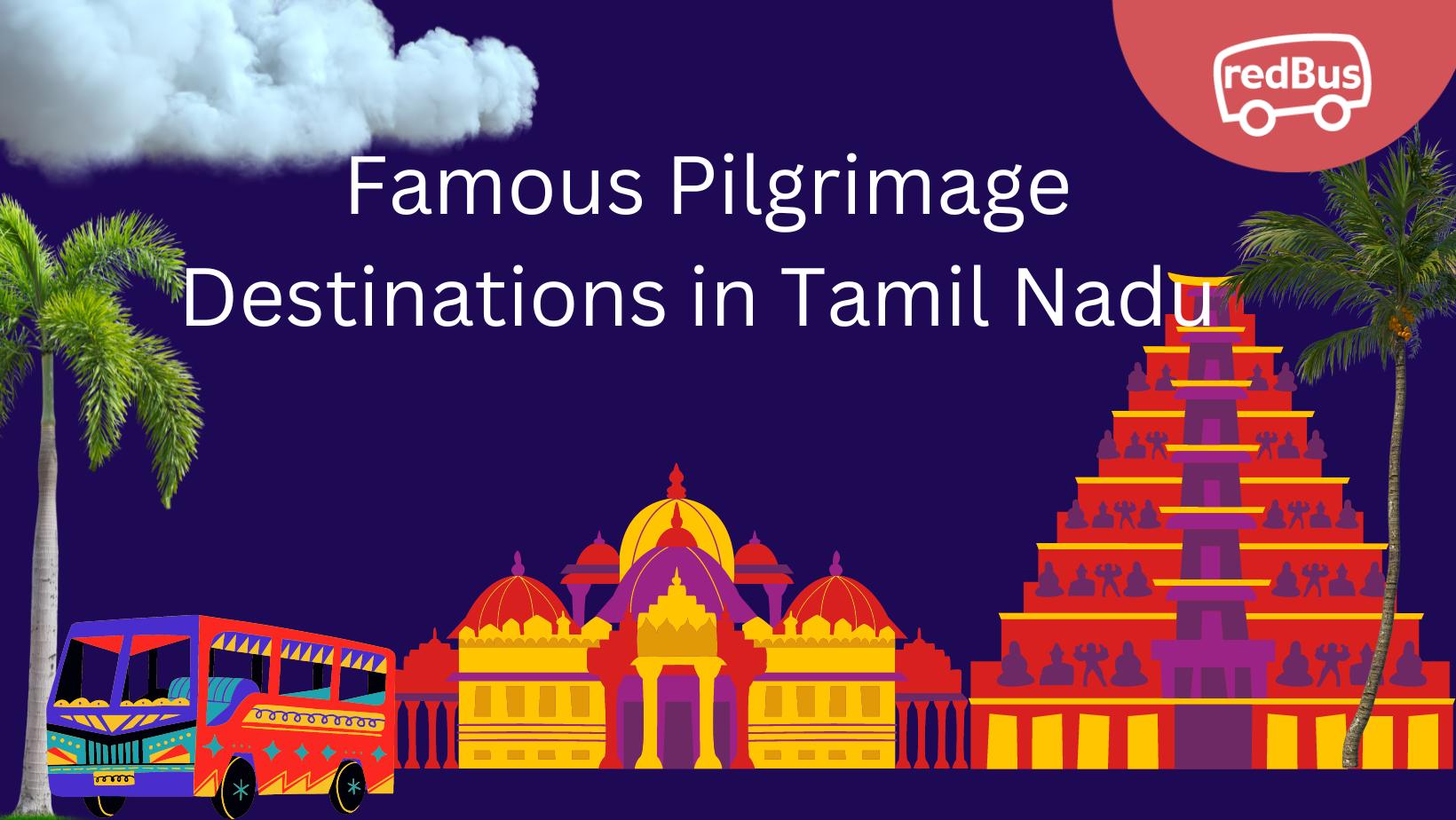 20 Famous Pilgrimage Destinations in Tamil Nadu