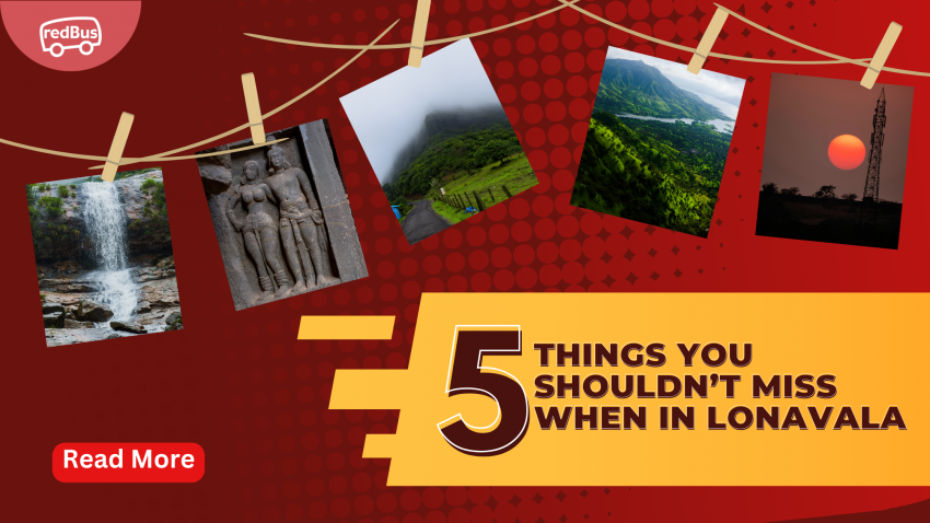 Things You Shouldn’t Miss When in Lonavala