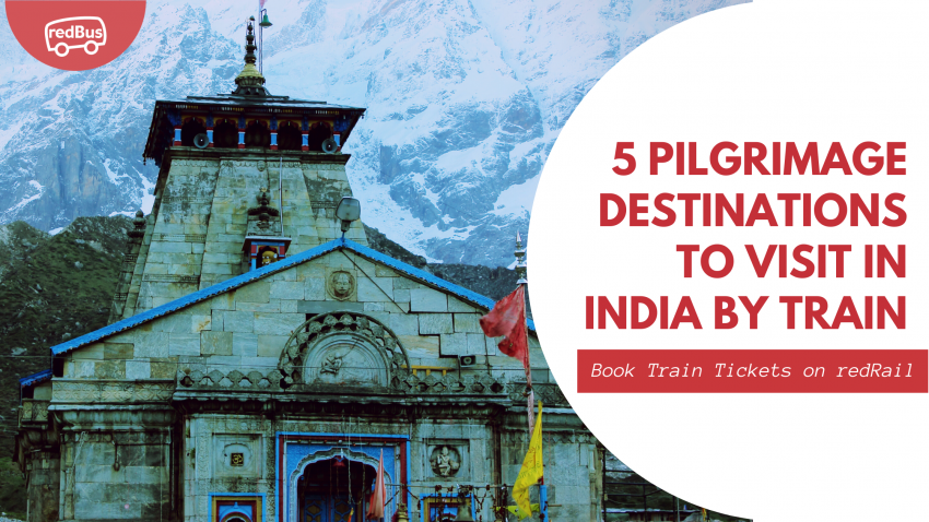 5 Pilgrimage Destinations to Visit In India By Train