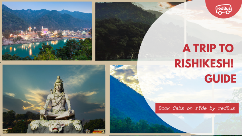 A Trip to Rishikesh! Guide