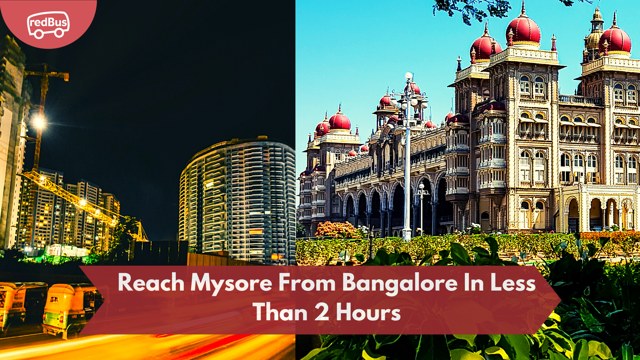 Reach Mysore from Bangalore in Less than 2 Hours