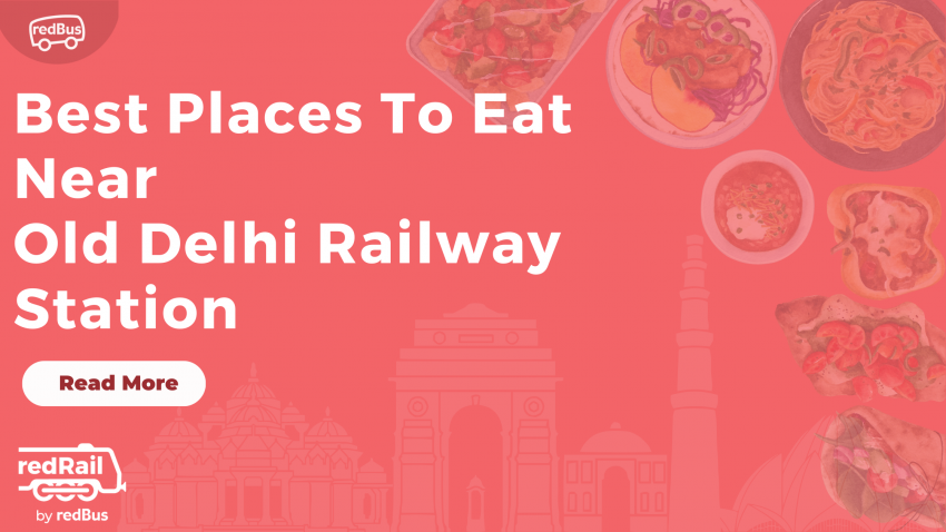 Best Places To Eat Near Old Delhi Railway Station