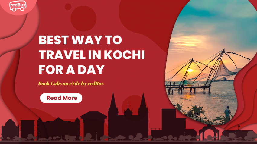 Best Way to Travel in Kochi for a Day