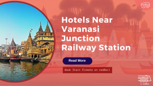 Hotels Near Varanasi Junction Railway Station