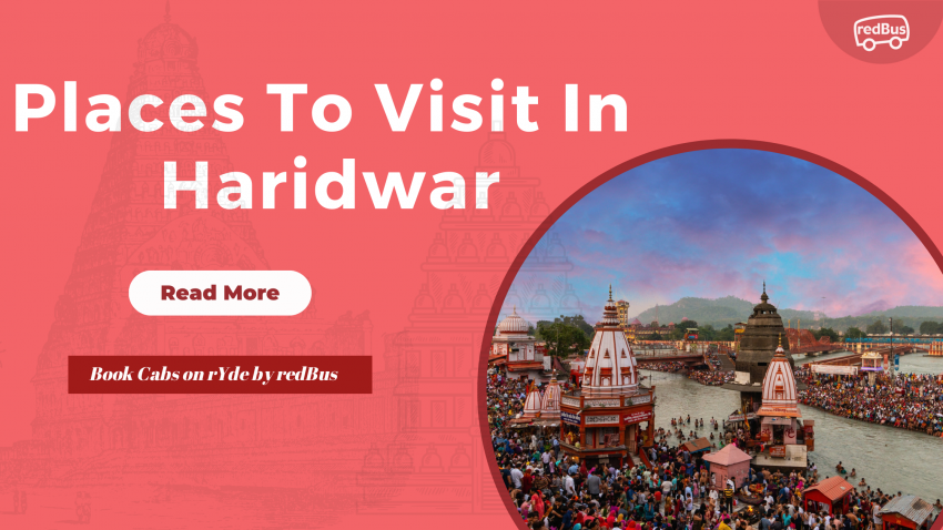 Places To Visit In Haridwar