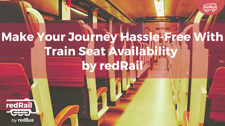 Make Your Journey Hassle-Free With Train Seat Availability by redRail