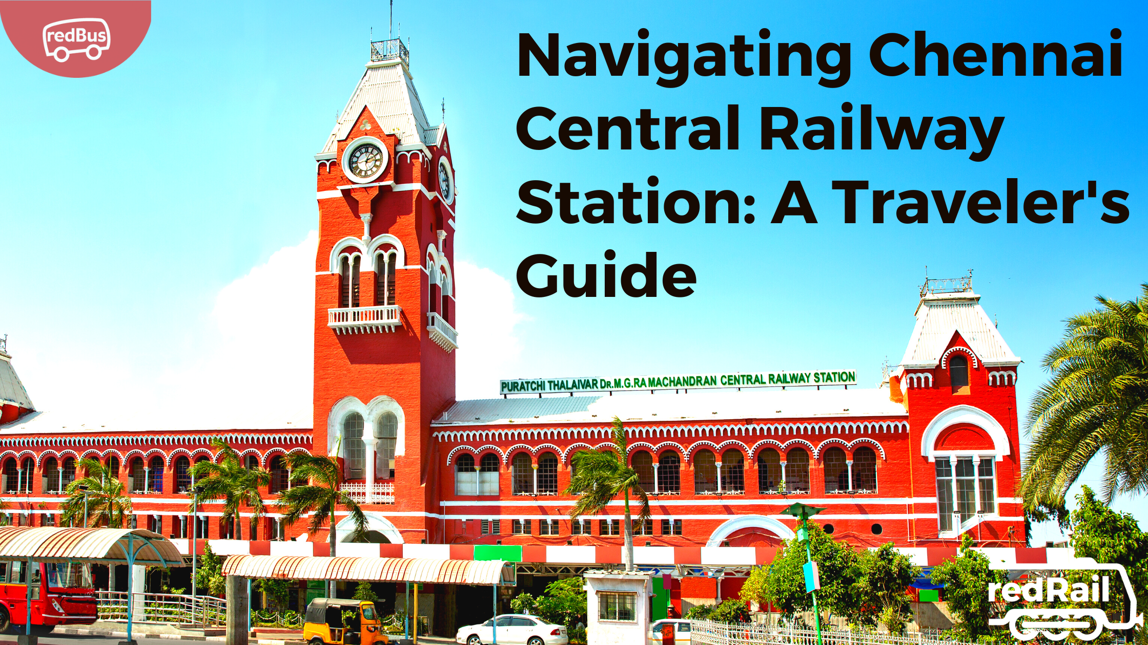 Navigating Chennai Central Railway Station: A Traveler’s Guide