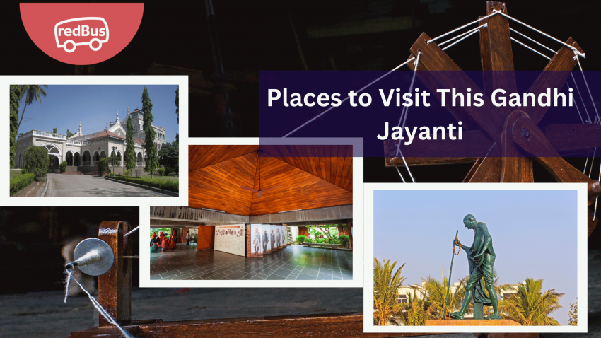 places to visit in Gandhi Jayanthi