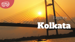 Unveiling Kolkata: Top Places to Visit and Things to Do in Kolkata