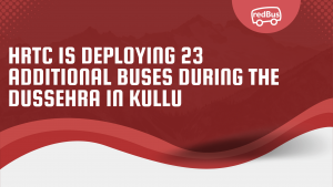 HRTC is deploying 23 additional buses during the Dussehra celebration to avoid inconvenience in Kullu