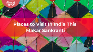 Makar Sankranti Bliss: A Journey Through Enchanting Celebrations and Sacred Sites