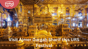 Ajmer Dargah Sharif: A Beacon of Sufism and Faith