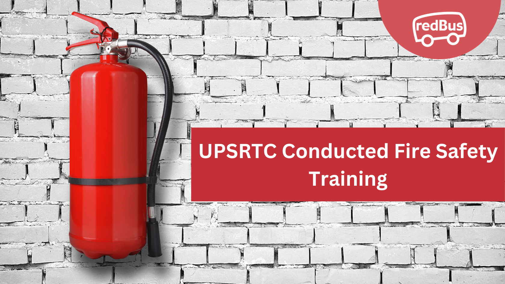 Uttar Pradesh State Transport Corporation Undergo Fire Safety Training