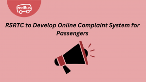 RSRTC: RSRTC to Develop E-Complaint System for Passengers