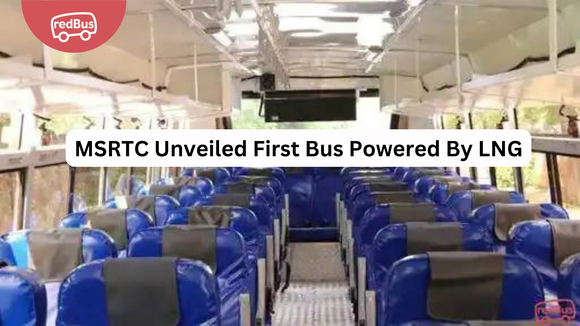 MSRTC: MSRTC Introduces First Ever Bus Powered By LNG