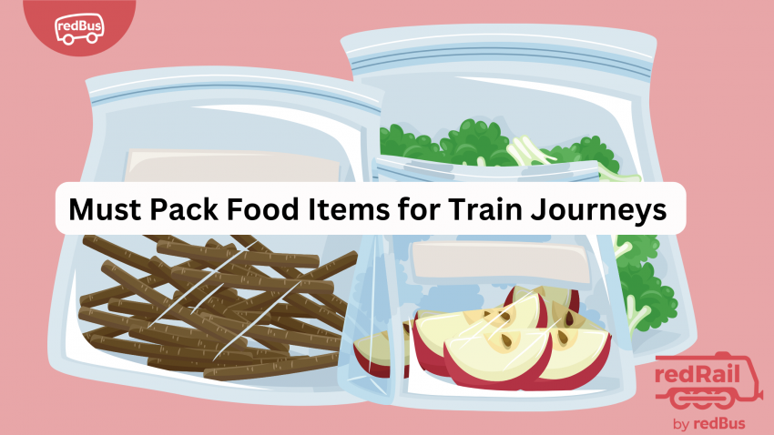 Must Pack Food Items for a train journey