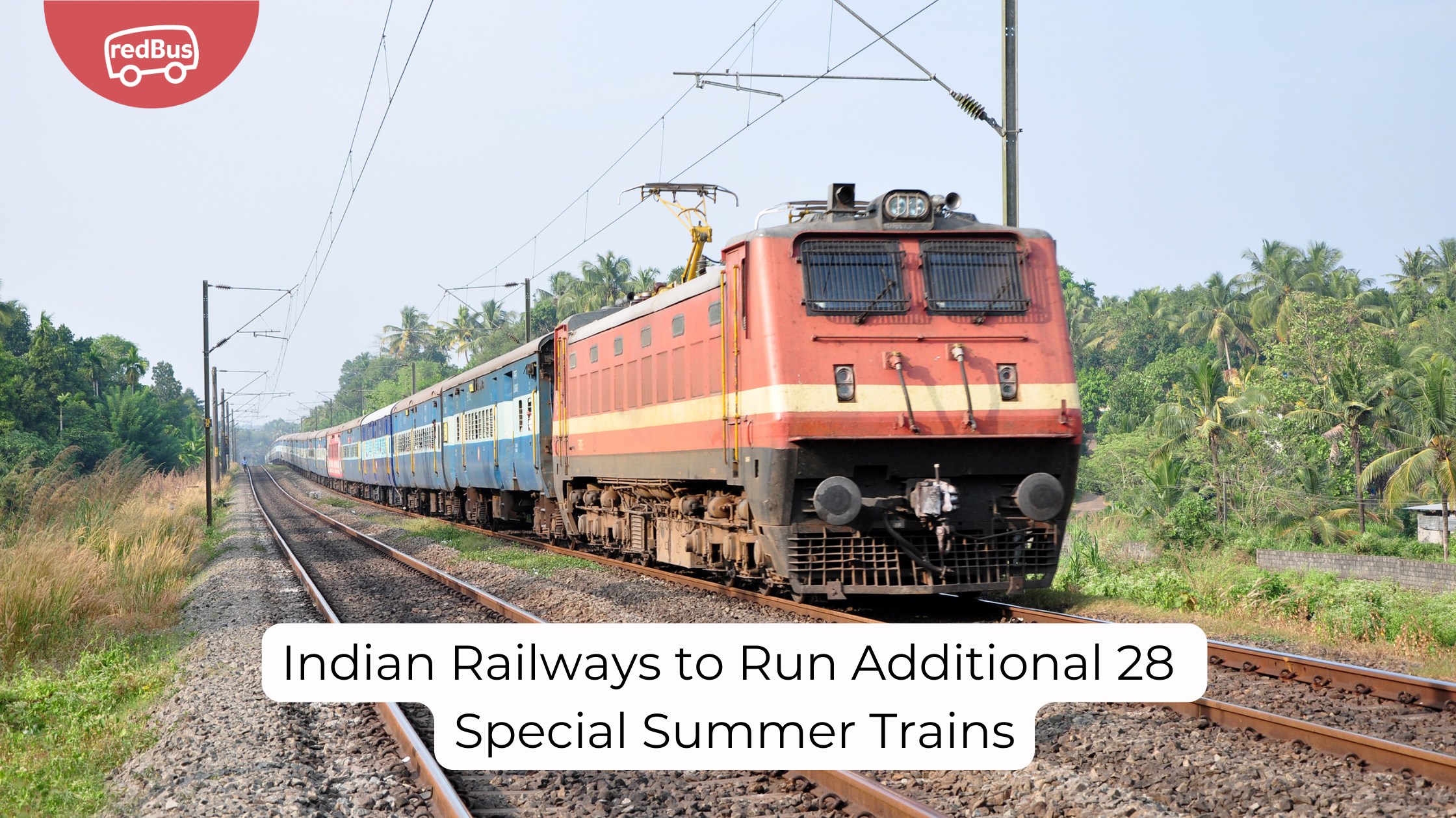 IRCTC: Indian Railways to Run 28 Special Summer Trains