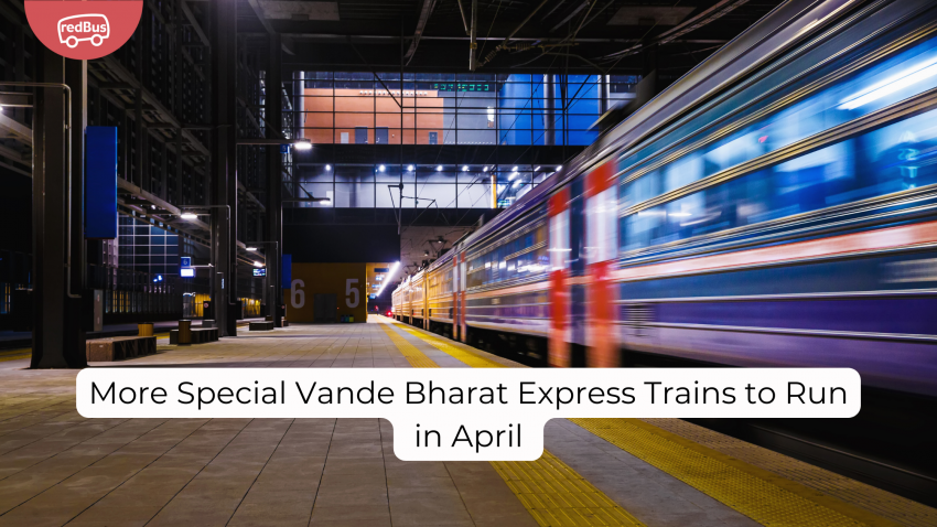 More Vande Bharat Trains to Run in April