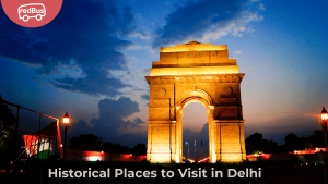 Explore Famous Historical Places in Delhi